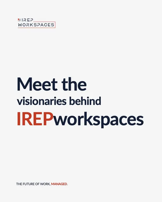 LinkedIn post: Meet the visionaries behind IREPworkspaces