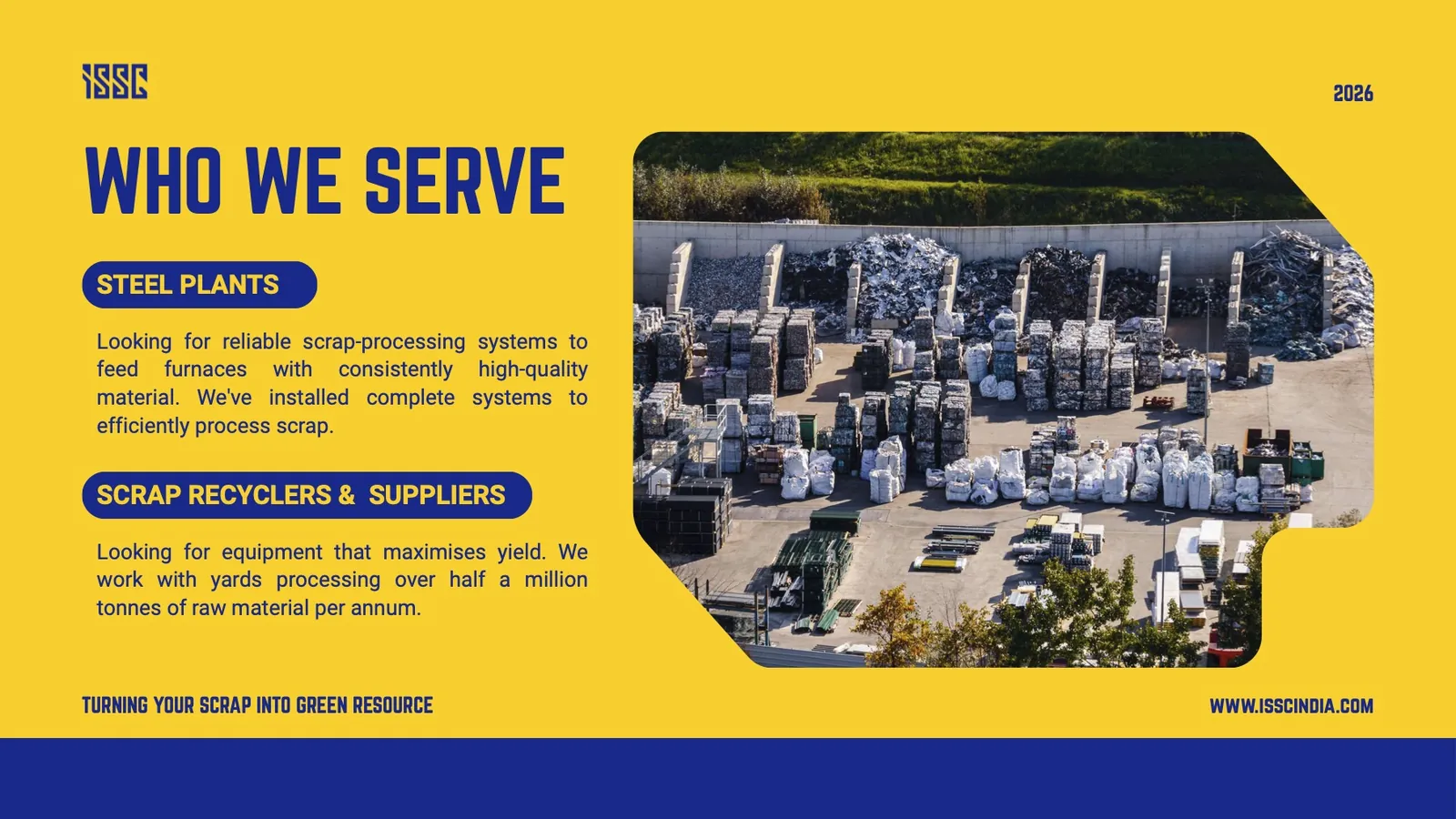 Who we serve: steel plants, recyclers, suppliers